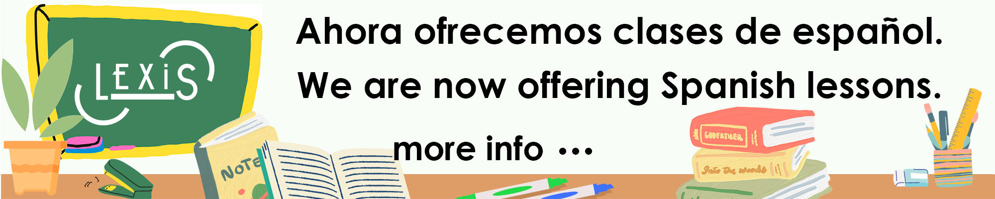 Ahora ofrecemos clases de español. We are now offering spanish lessons